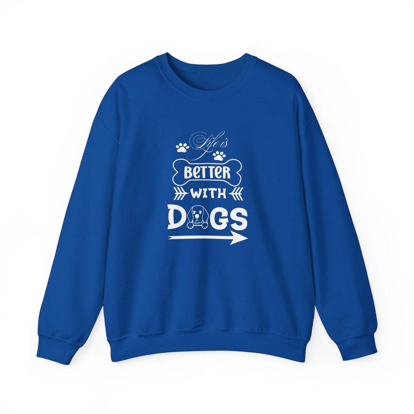 Life is Better With Dogs Unisex Sweatshirt