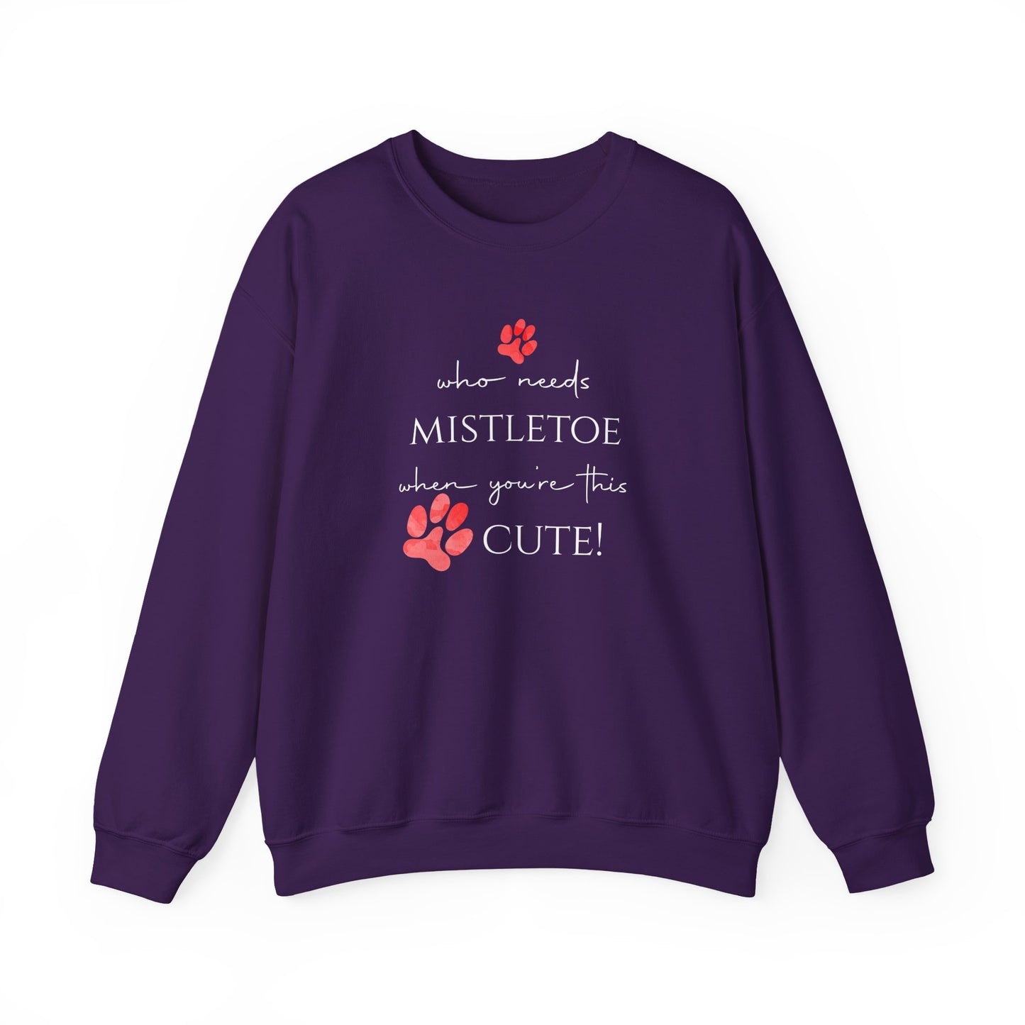 Who Needs Mistletoe When You're This Cute! Sweatshirt