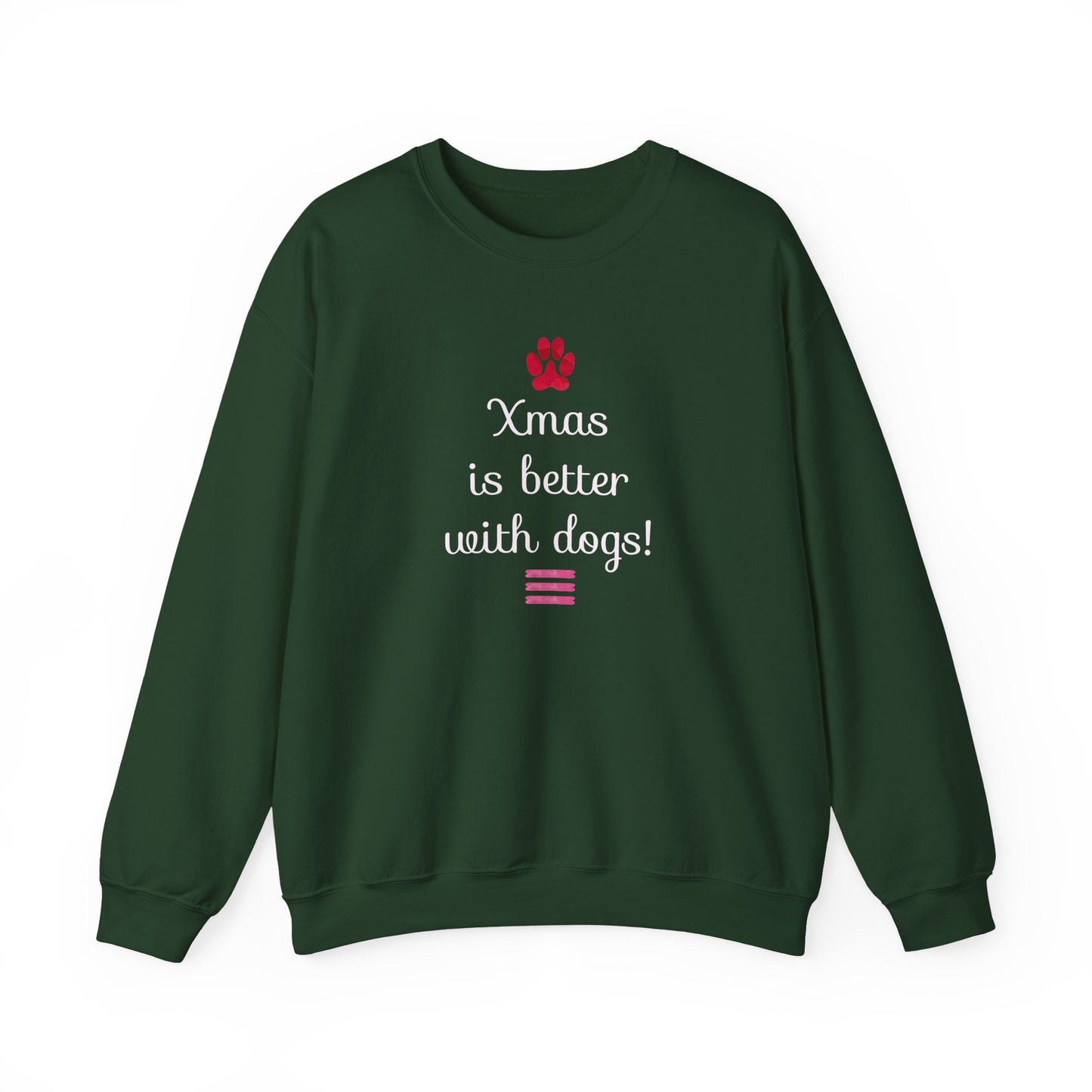 Xmas is Better with Dogs! Holiday Sweatshirt