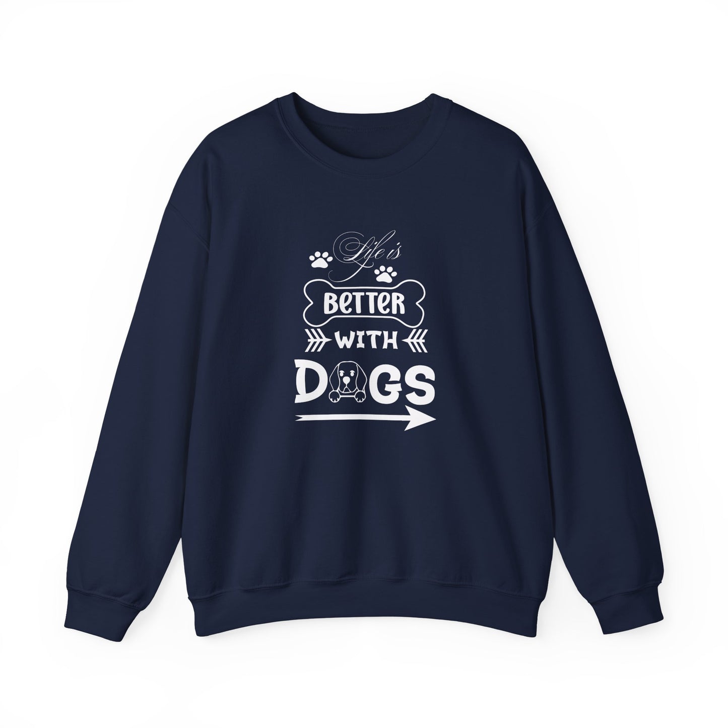 Life is Better With Dogs Unisex Sweatshirt