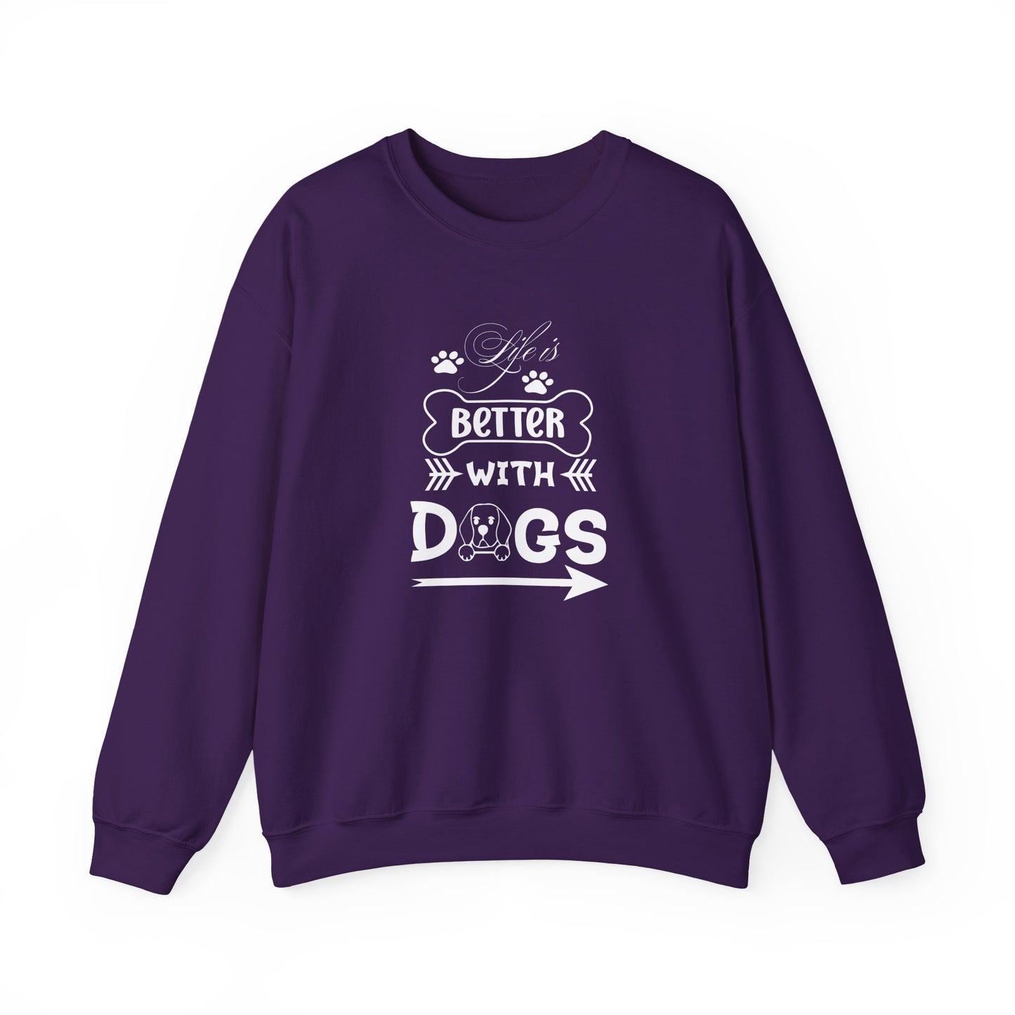 Life is Better With Dogs Unisex Sweatshirt