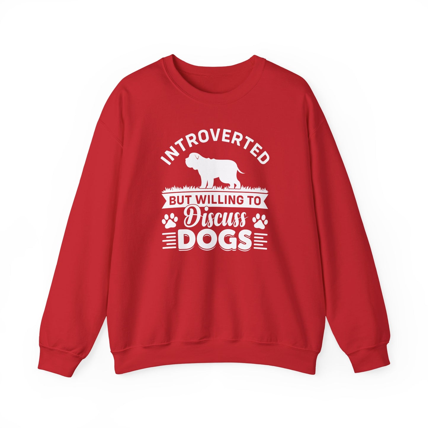 Introverted But Willing to Discuss Dogs Sweatshirt