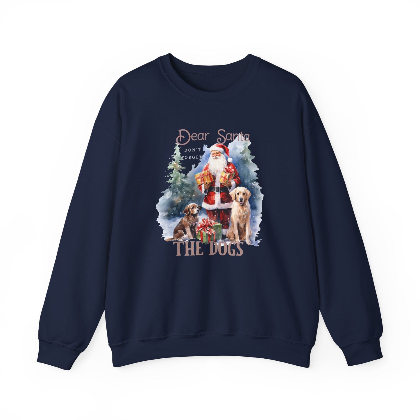 "Dear Santa, The Dogs" Christmas Unisex Sweatshirt