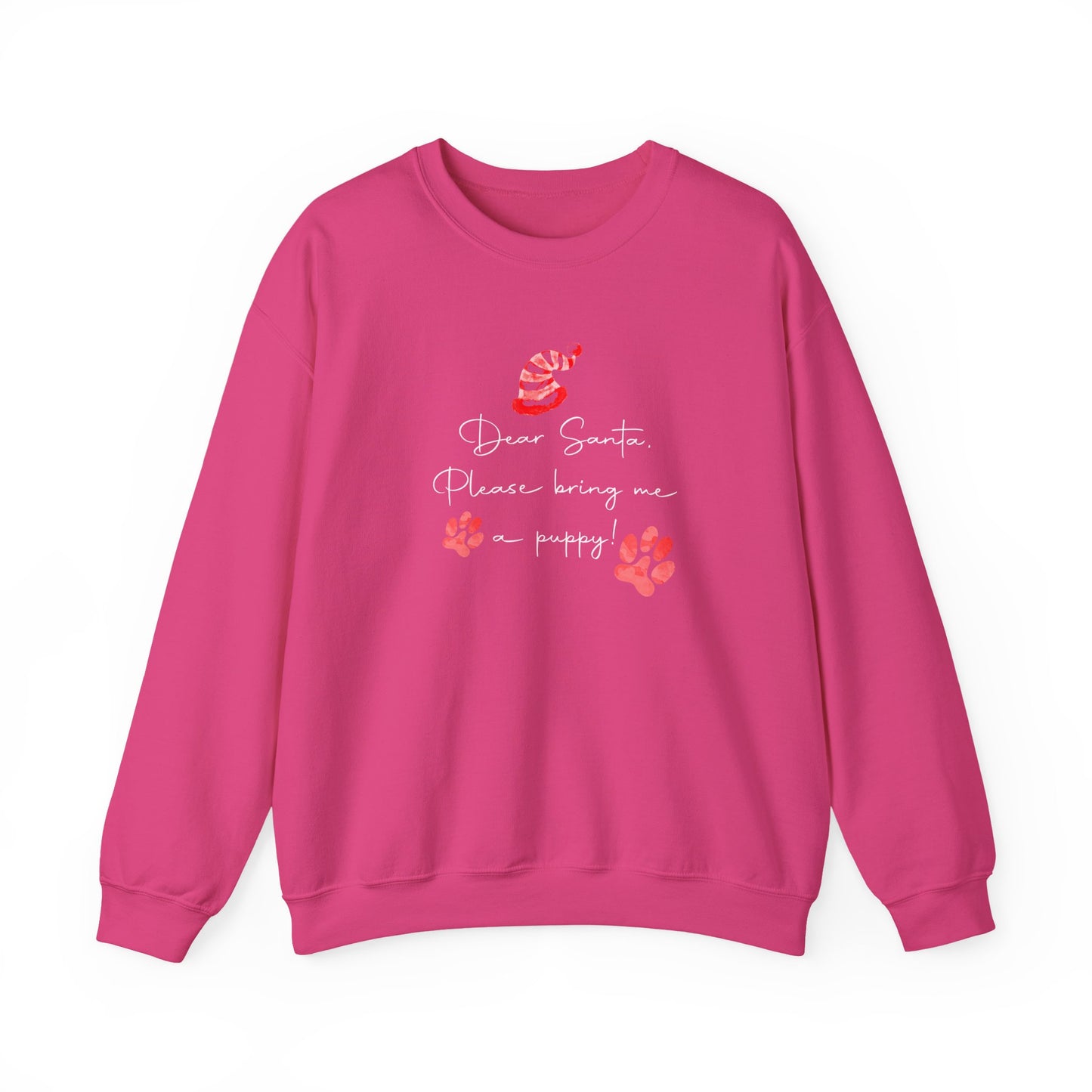 Dear Santa, Please Bring Me a Puppy! Sweatshirt