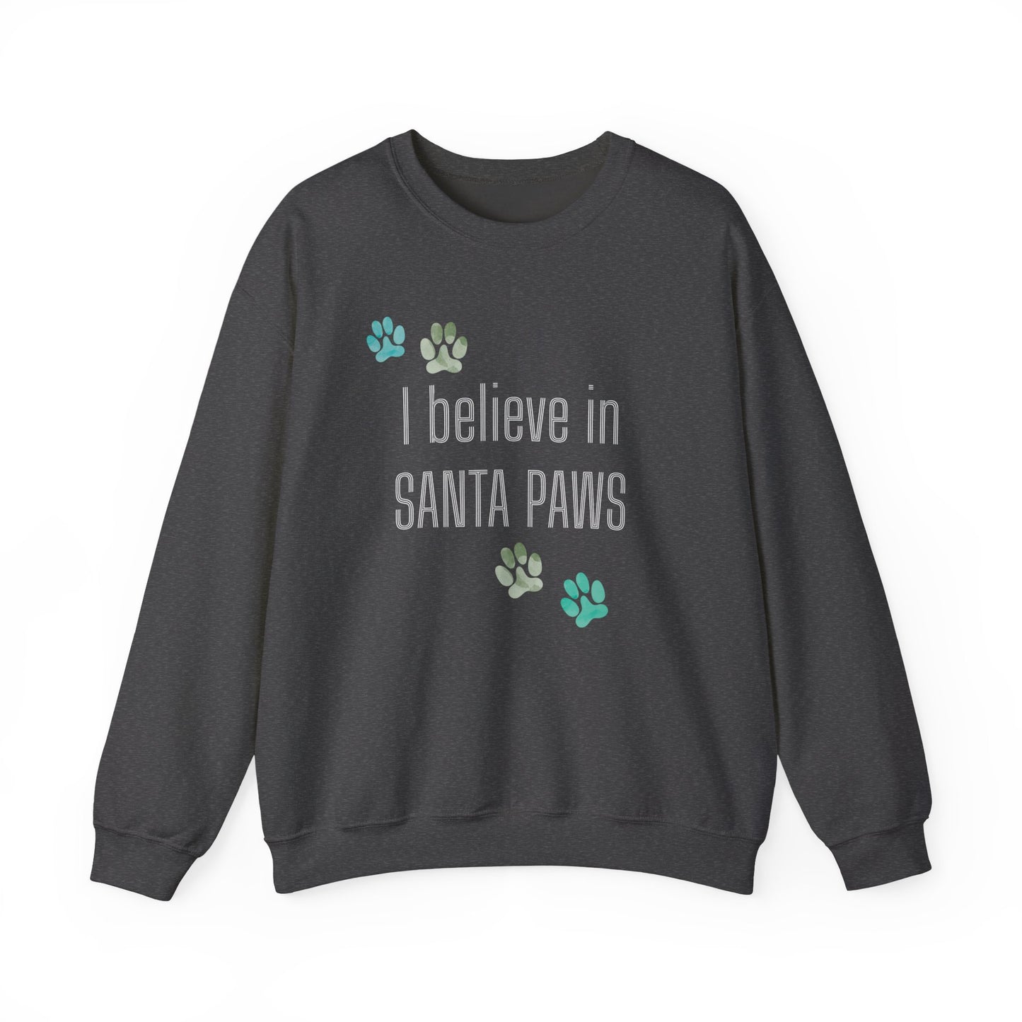 I Believe in Santa Paws Unisex Sweatshirt