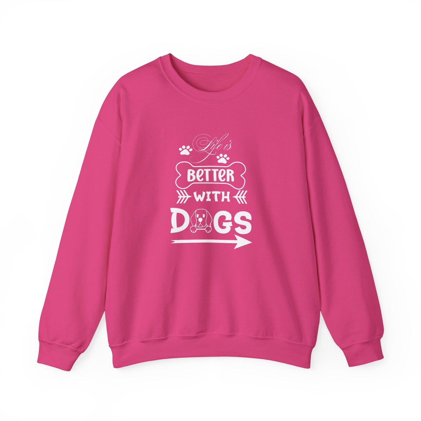 Life is Better With Dogs Unisex Sweatshirt