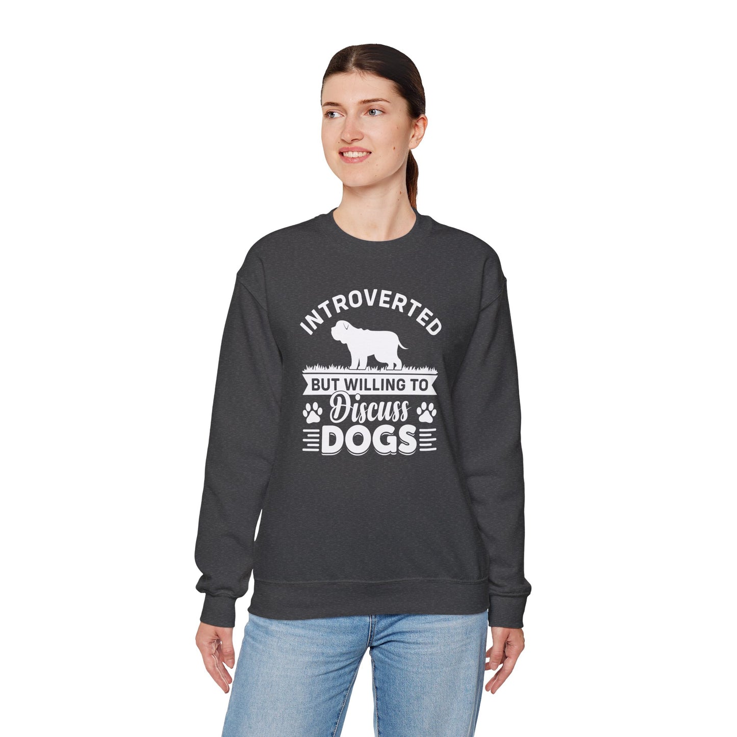 Introverted But Willing to Discuss Dogs Sweatshirt