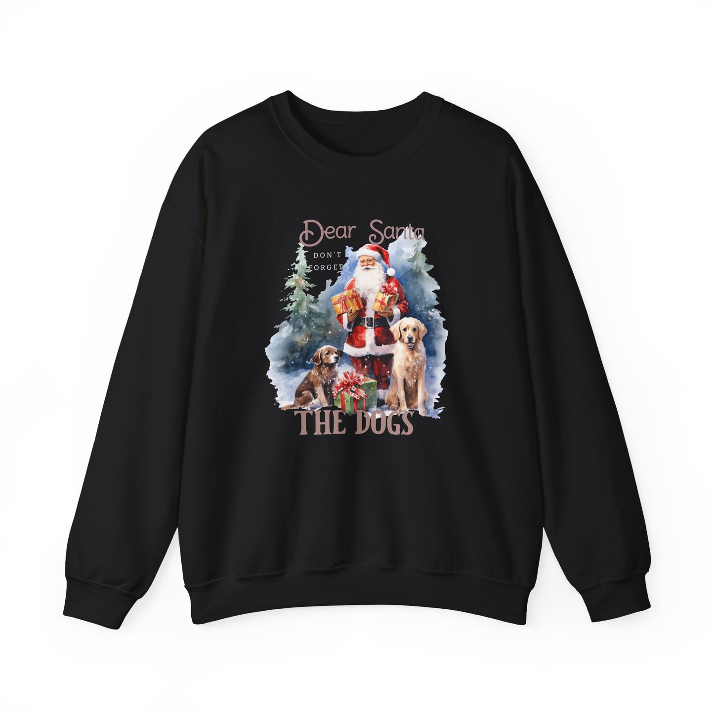 "Dear Santa, The Dogs" Christmas Unisex Sweatshirt