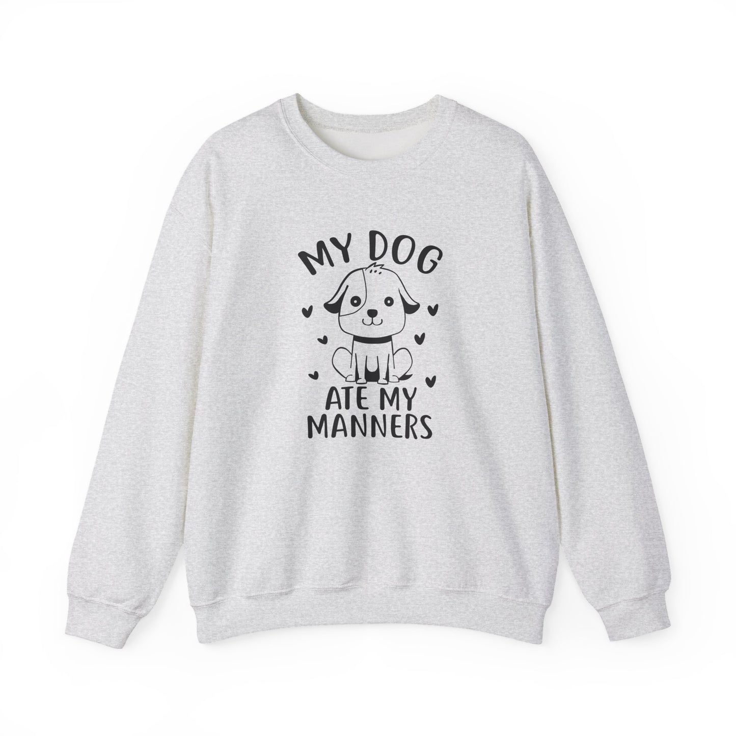 "My Dog Ate My Manners" Funny Sweatshirt