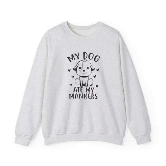 "My Dog Ate My Manners" Funny Sweatshirt