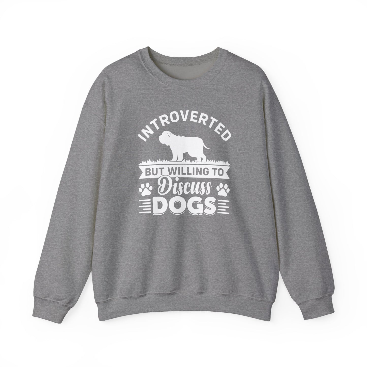 Introverted But Willing to Discuss Dogs Sweatshirt