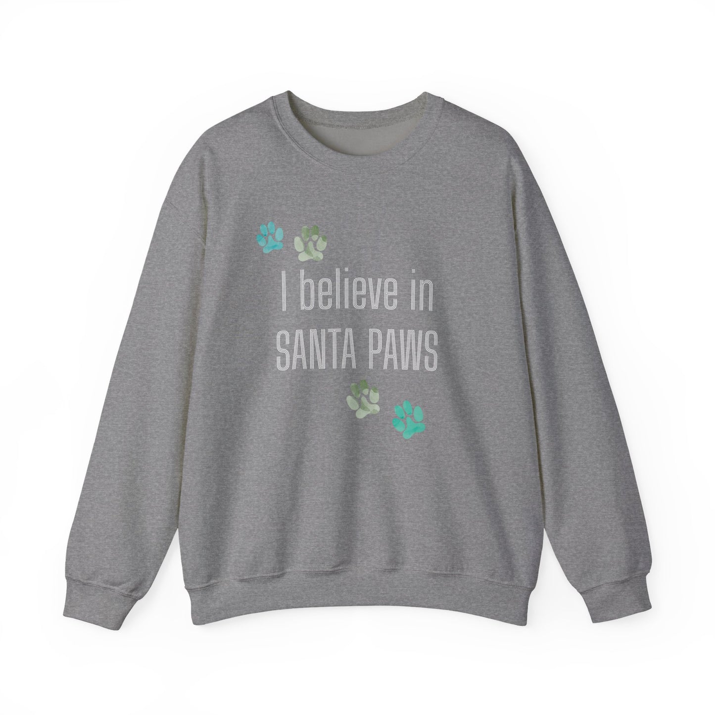 I Believe in Santa Paws Unisex Sweatshirt