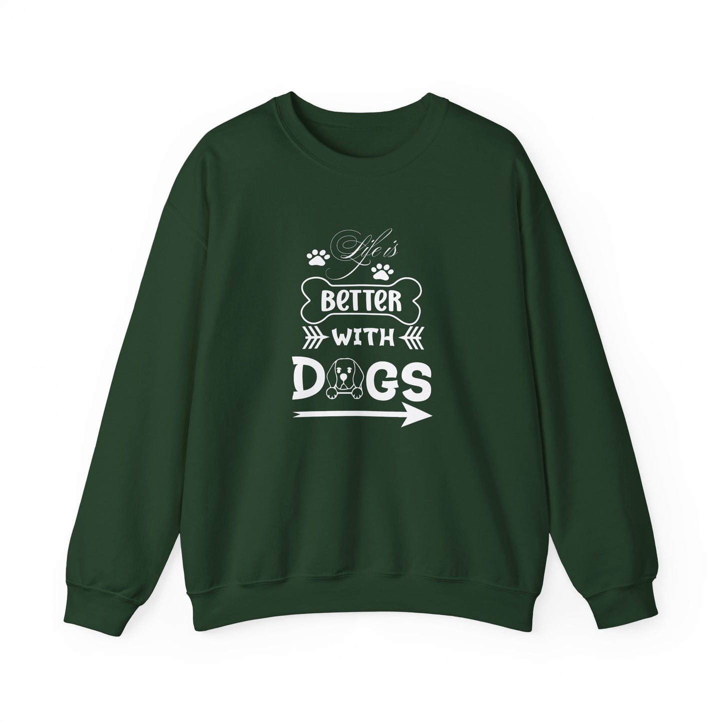 Life is Better With Dogs Unisex Sweatshirt