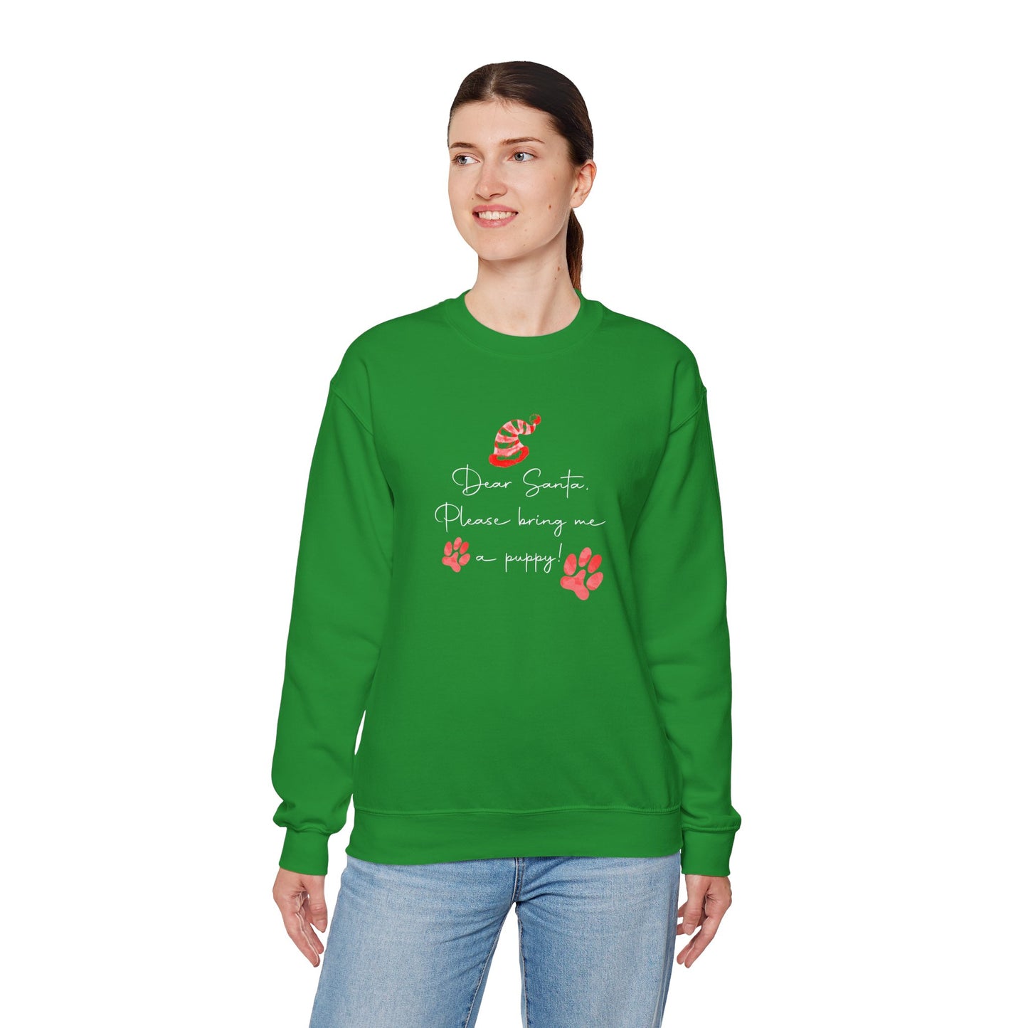 Dear Santa, Please Bring Me a Puppy! Sweatshirt