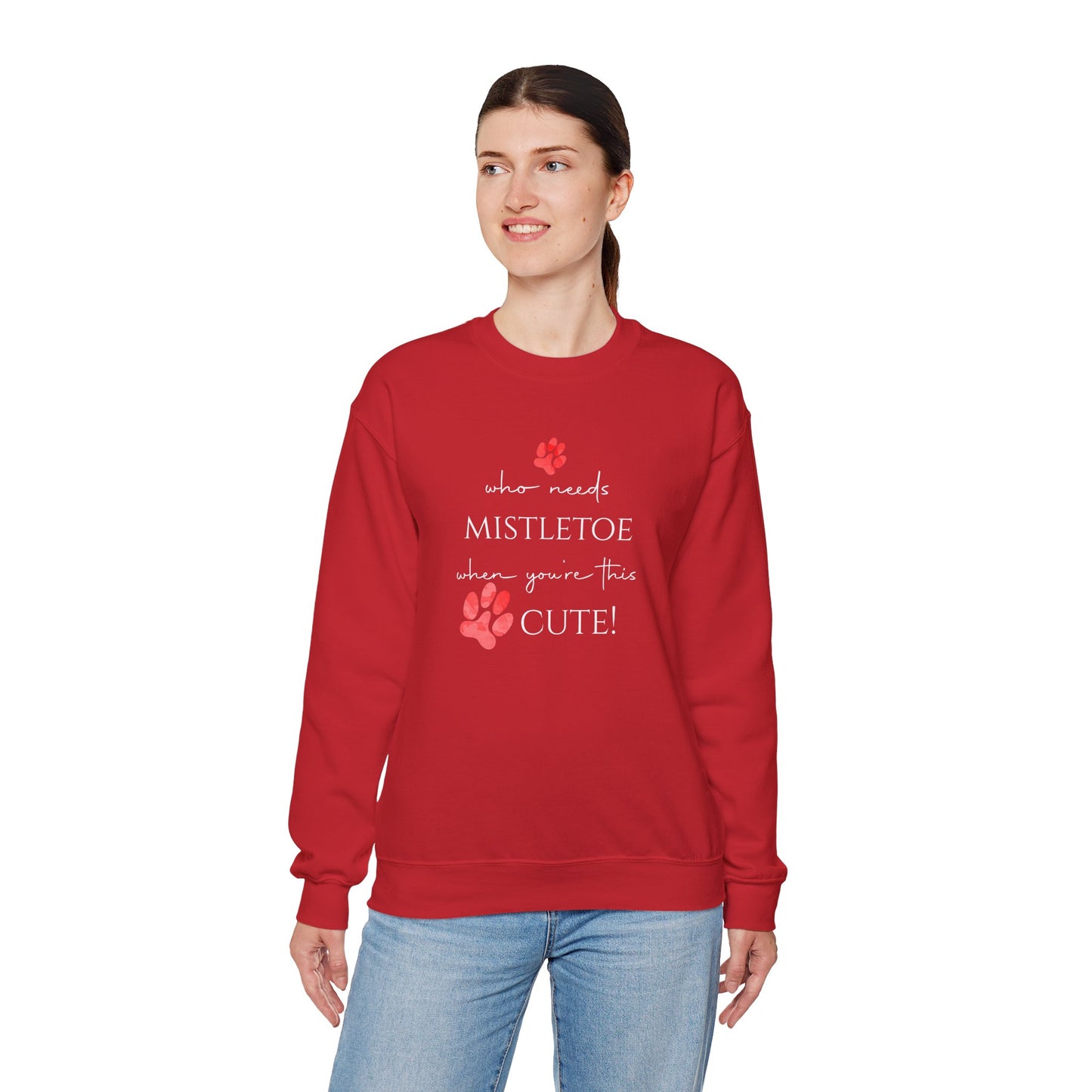 Who Needs Mistletoe When You're This Cute! Sweatshirt