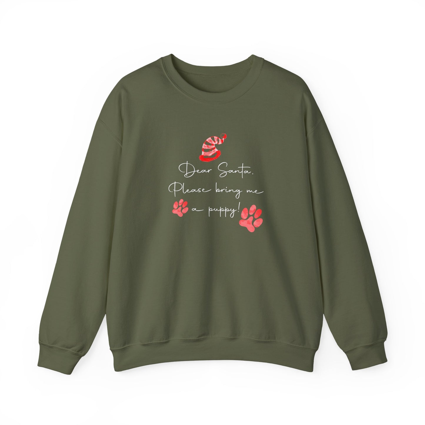 Dear Santa, Please Bring Me a Puppy! Sweatshirt