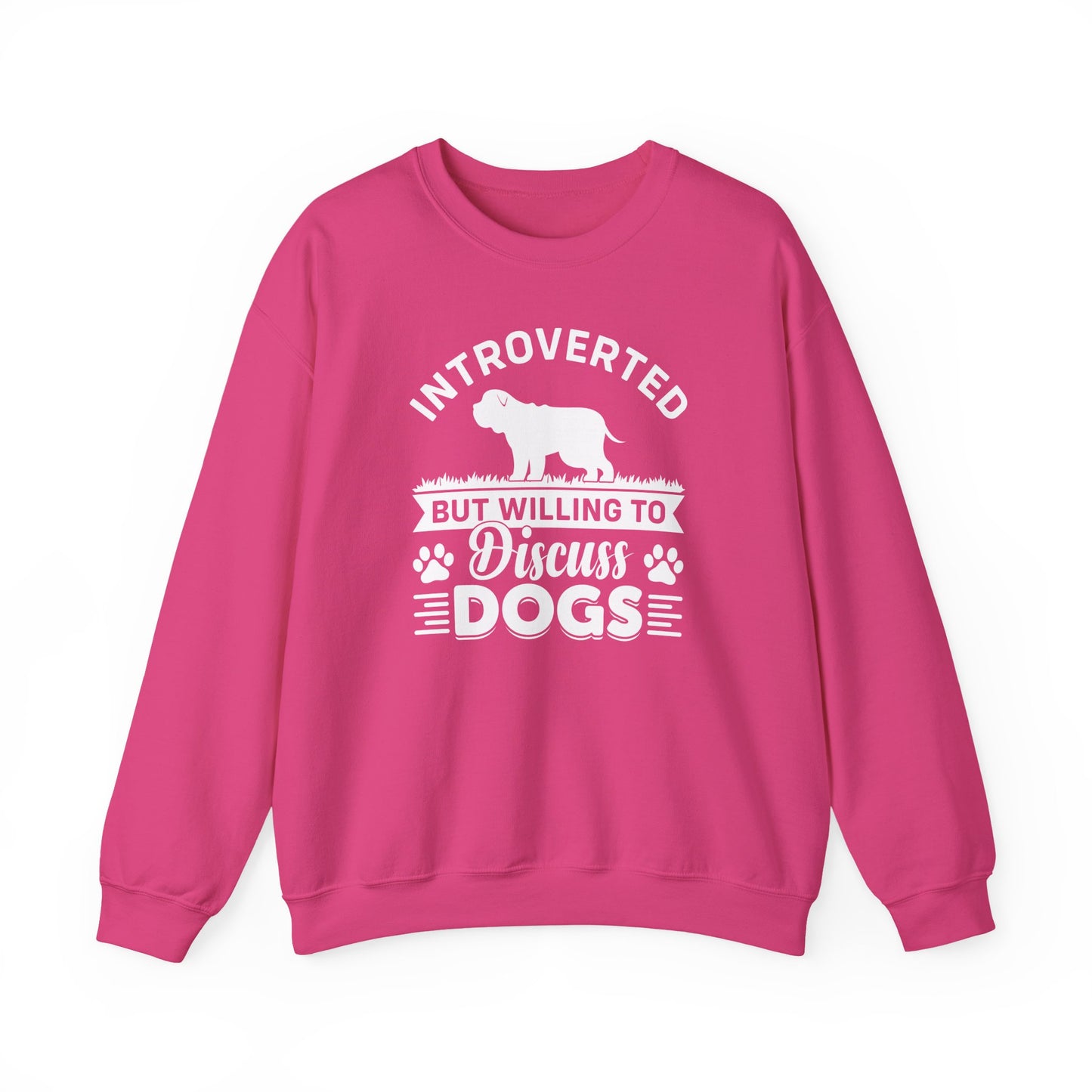 Introverted But Willing to Discuss Dogs Sweatshirt
