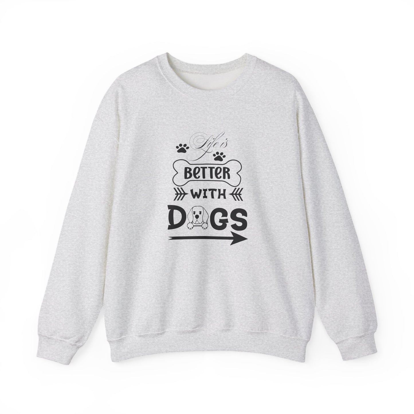 Life is Better With Dogs Unisex Sweatshirt
