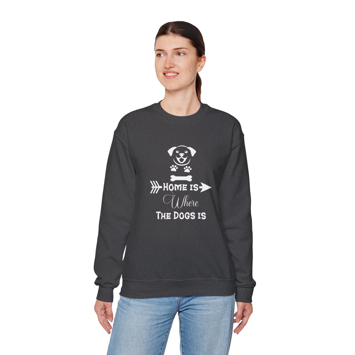 Home is Where the Dogs Is Unisex Sweatshirt