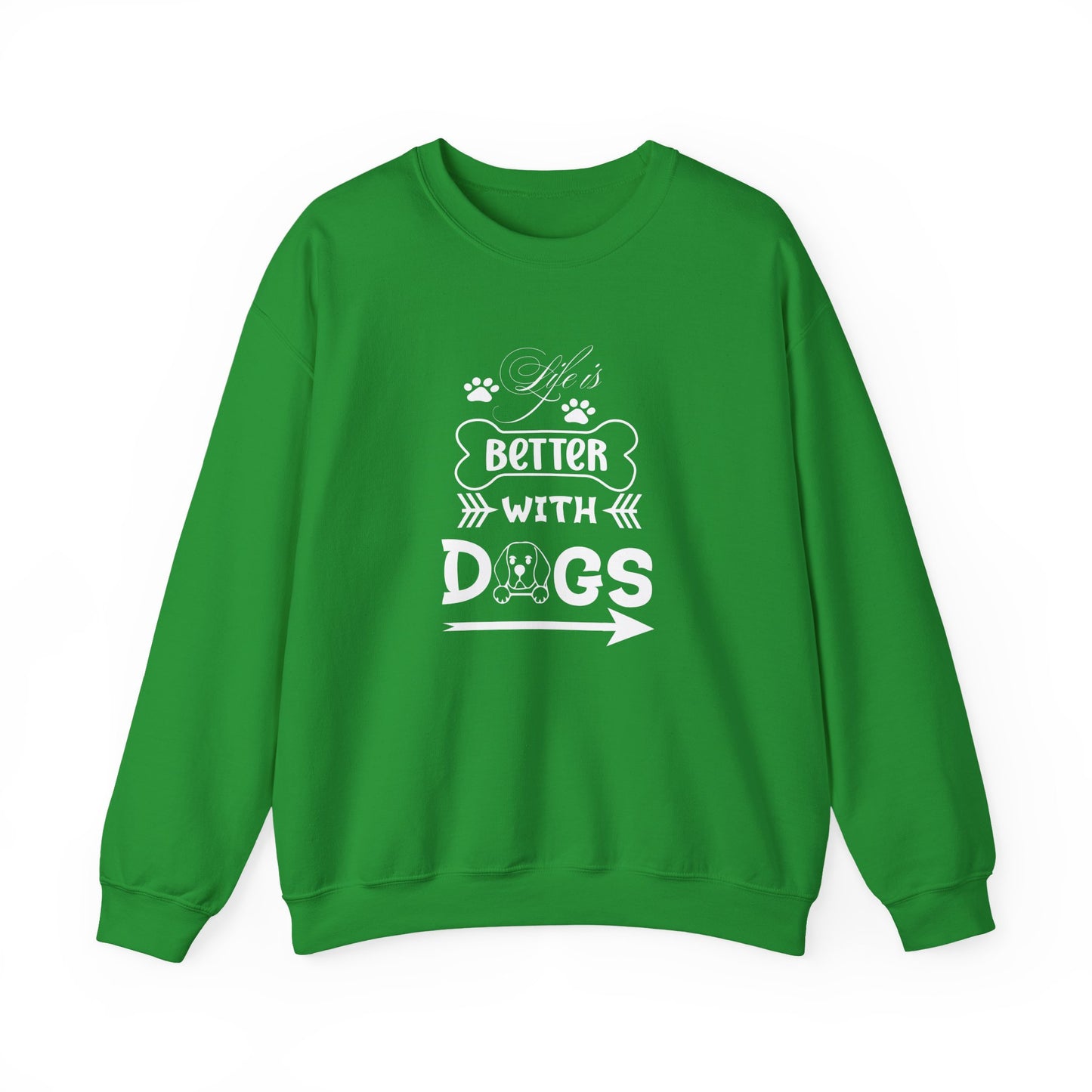 Life is Better With Dogs Unisex Sweatshirt