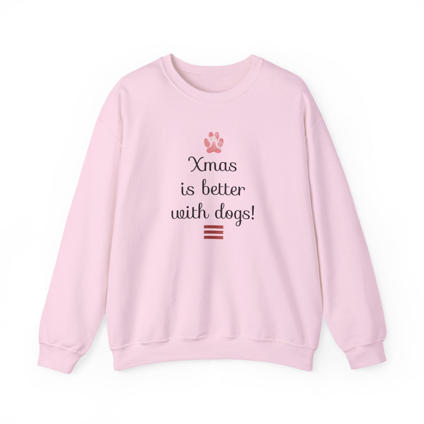 Xmas is Better with Dogs! Holiday Sweatshirt
