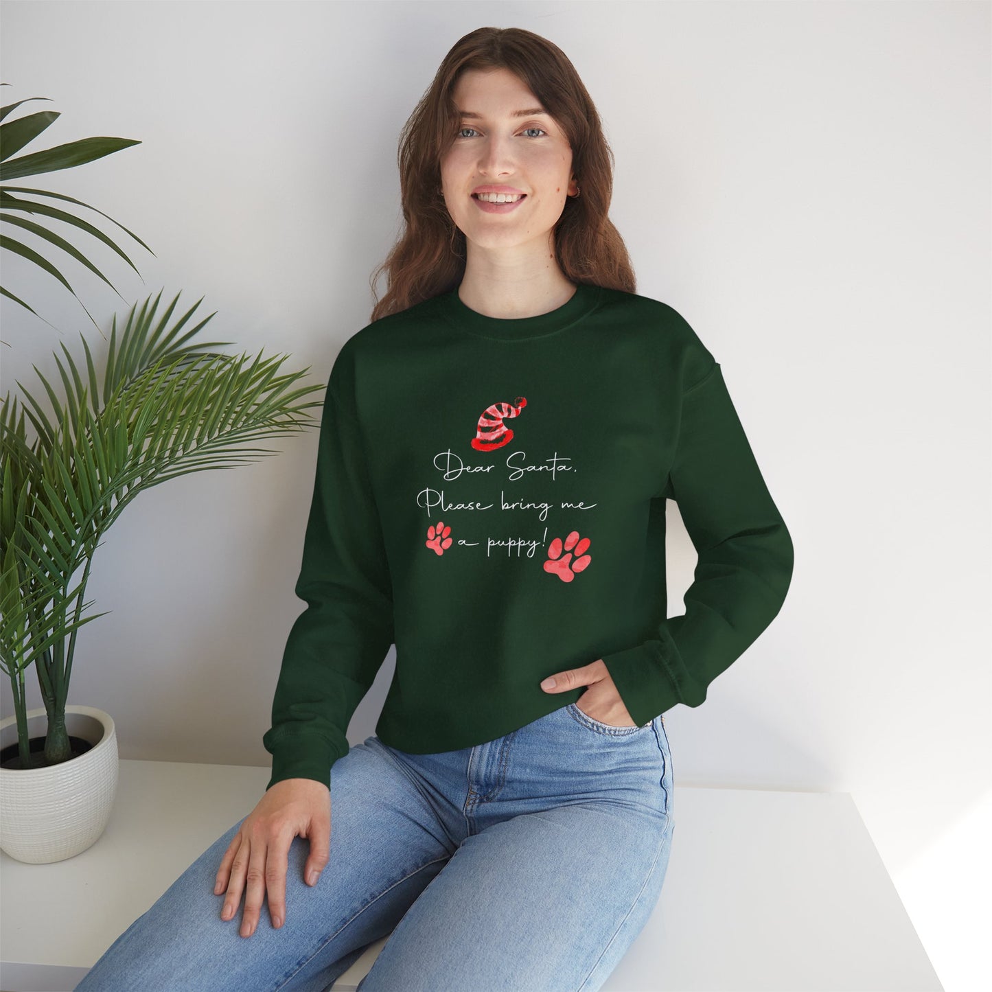 Dear Santa, Please Bring Me a Puppy! Sweatshirt