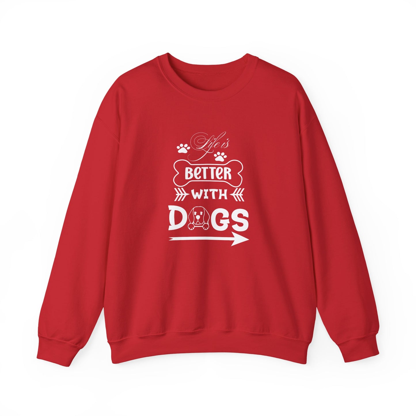 Life is Better With Dogs Unisex Sweatshirt