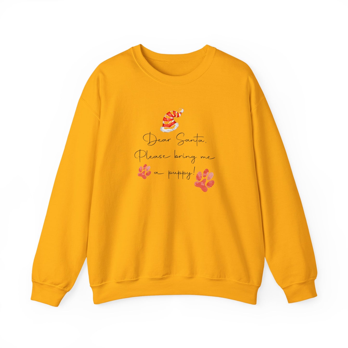 Dear Santa, Please Bring Me a Puppy! Sweatshirt