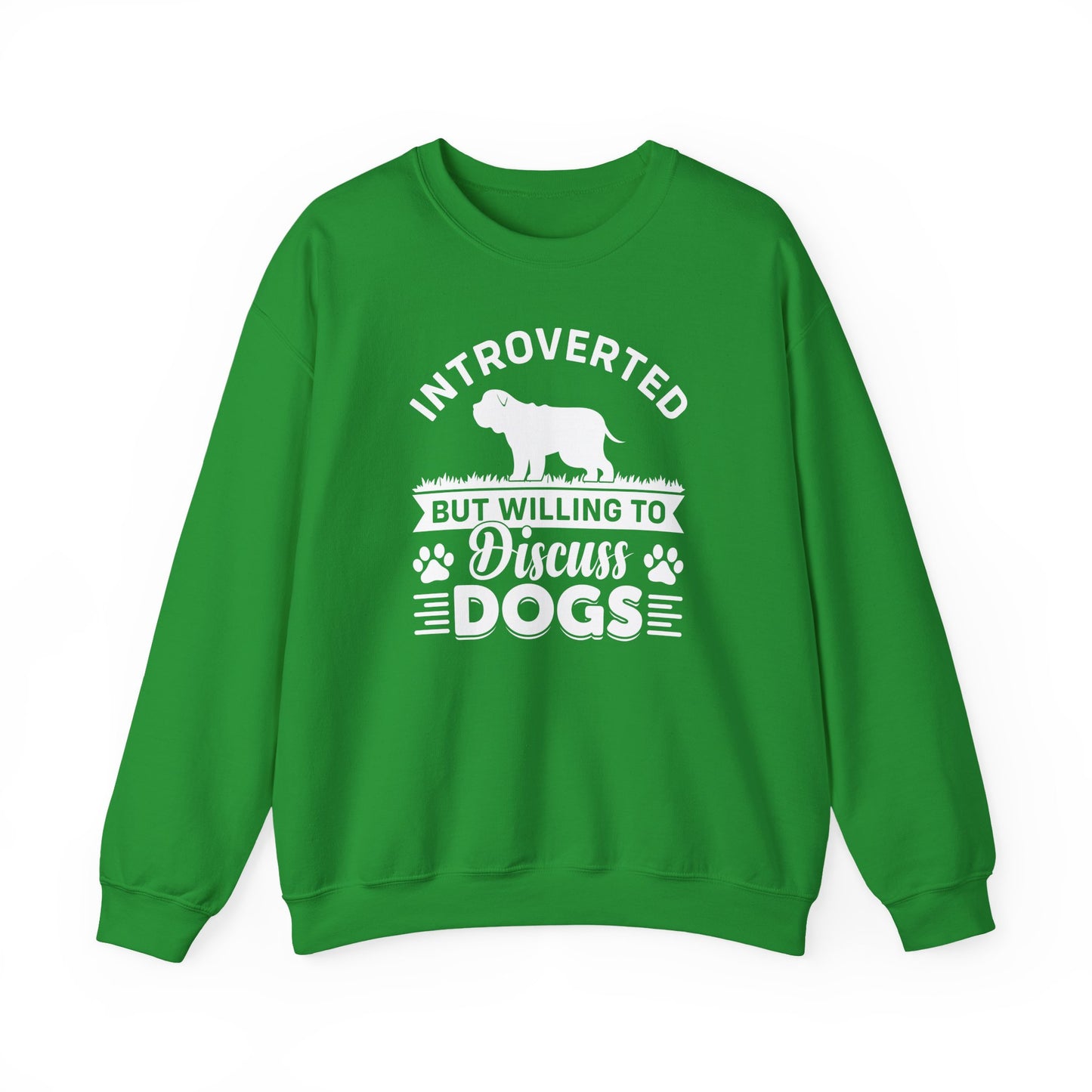 Introverted But Willing to Discuss Dogs Sweatshirt