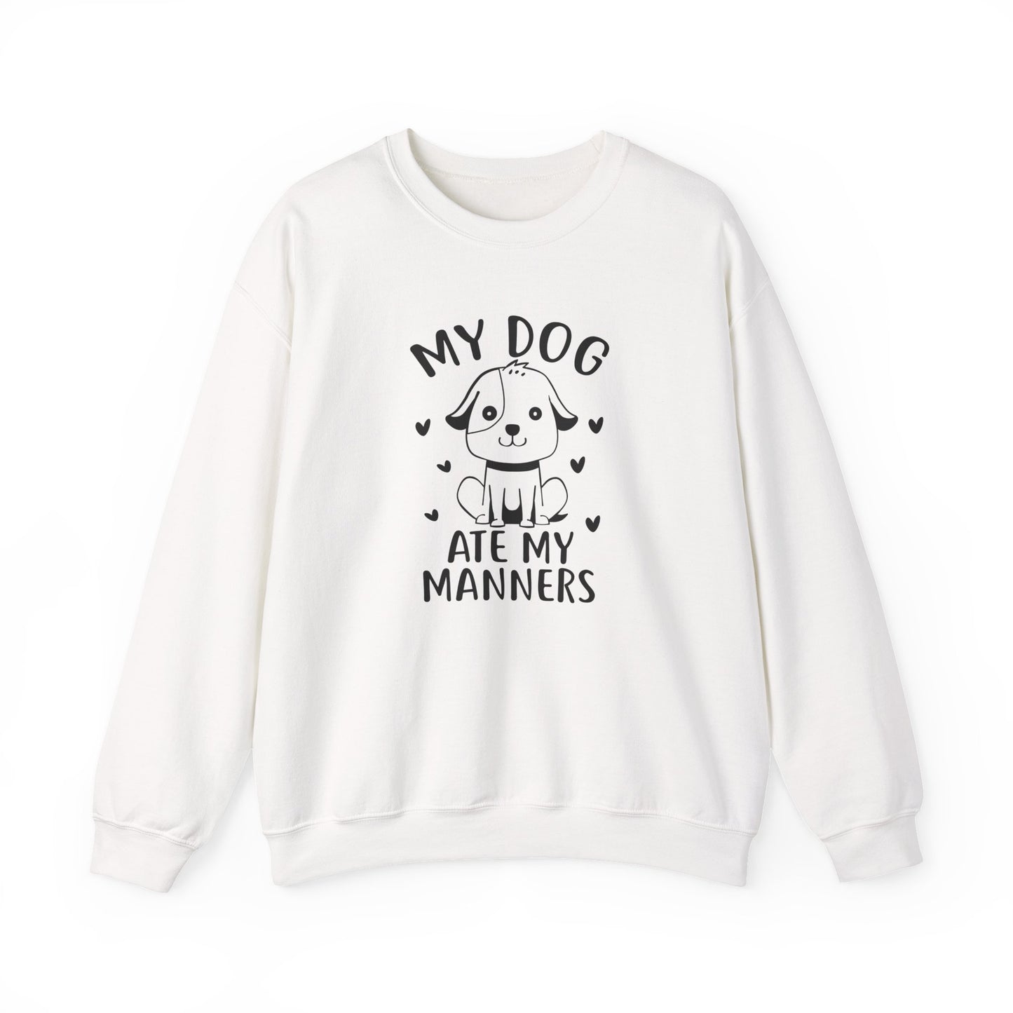 "My Dog Ate My Manners" Funny Sweatshirt