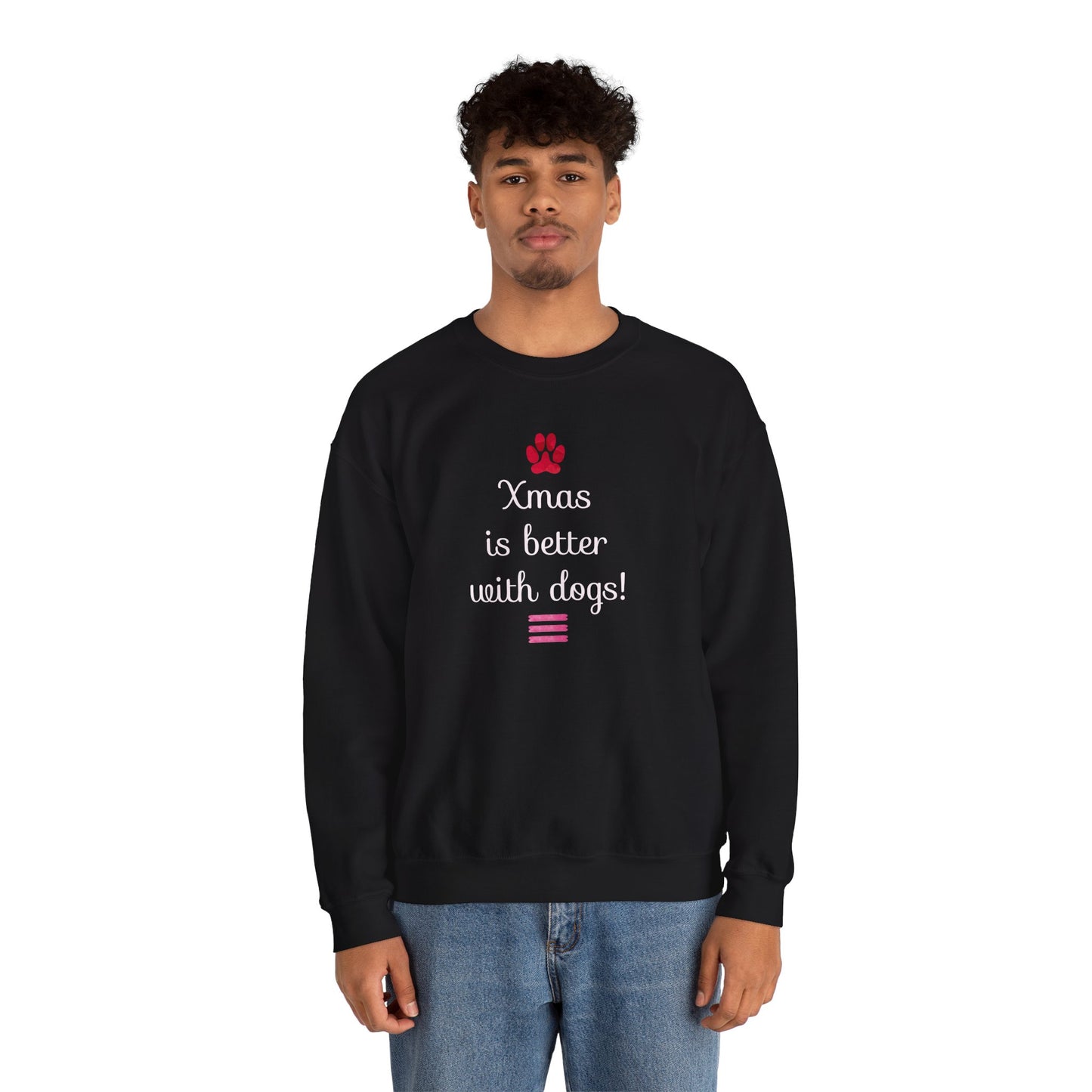 Xmas is Better with Dogs! Holiday Sweatshirt
