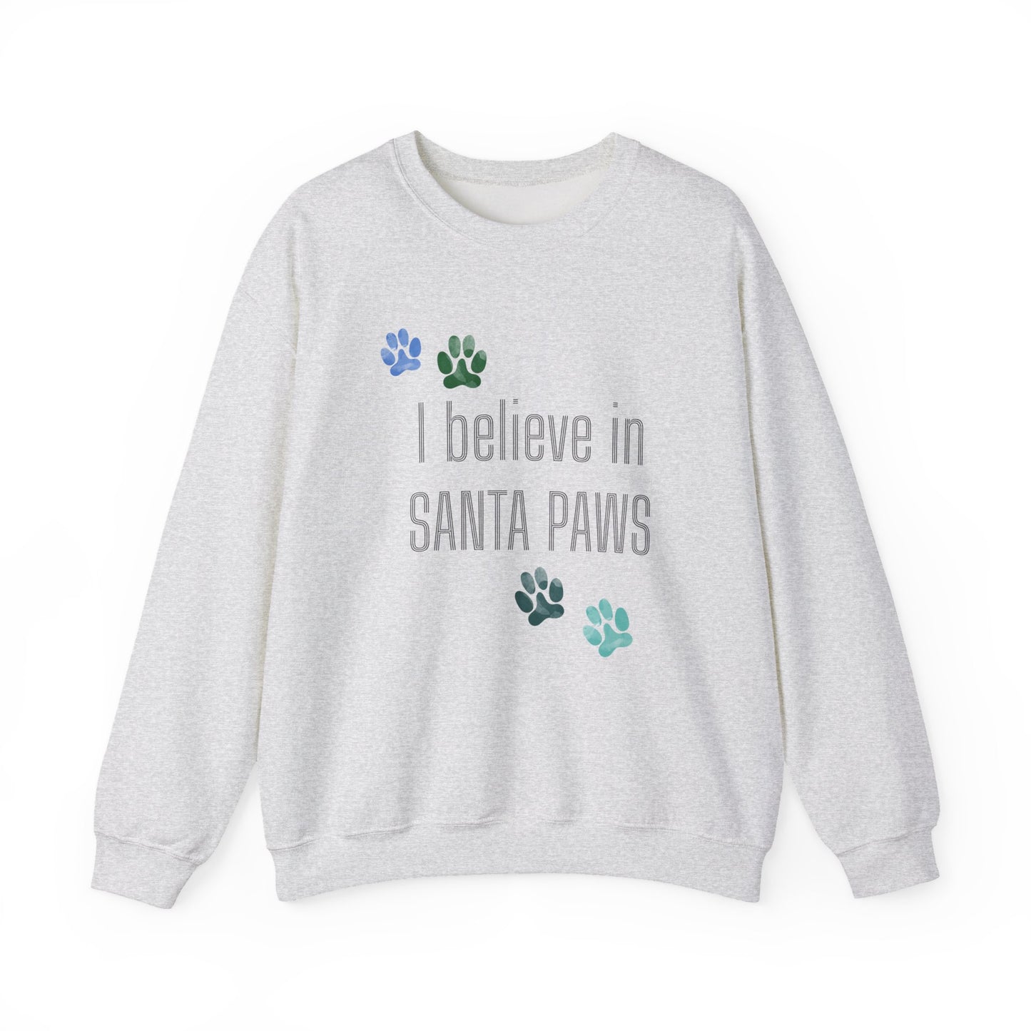 I Believe in Santa Paws Unisex Sweatshirt