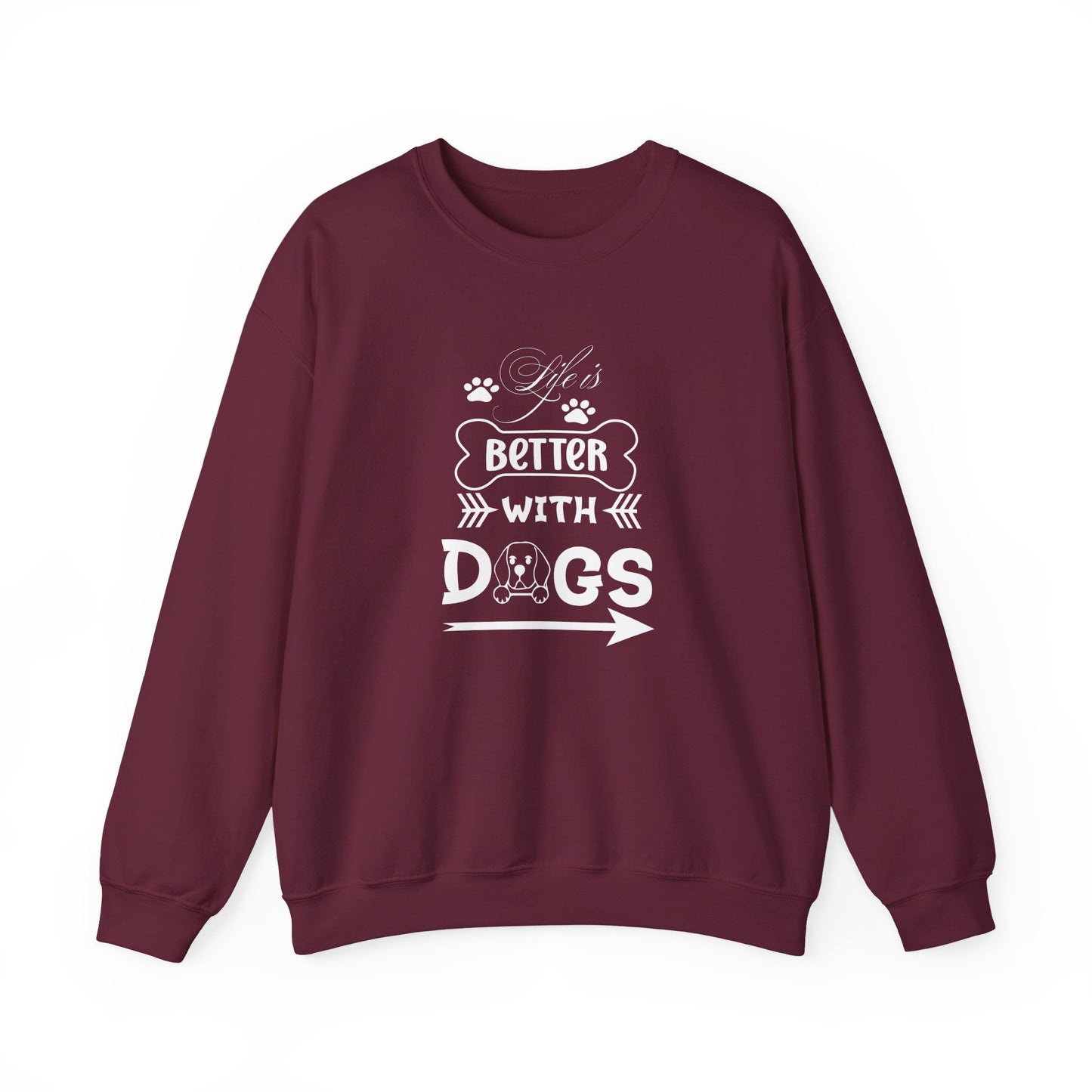 Life is Better With Dogs Unisex Sweatshirt