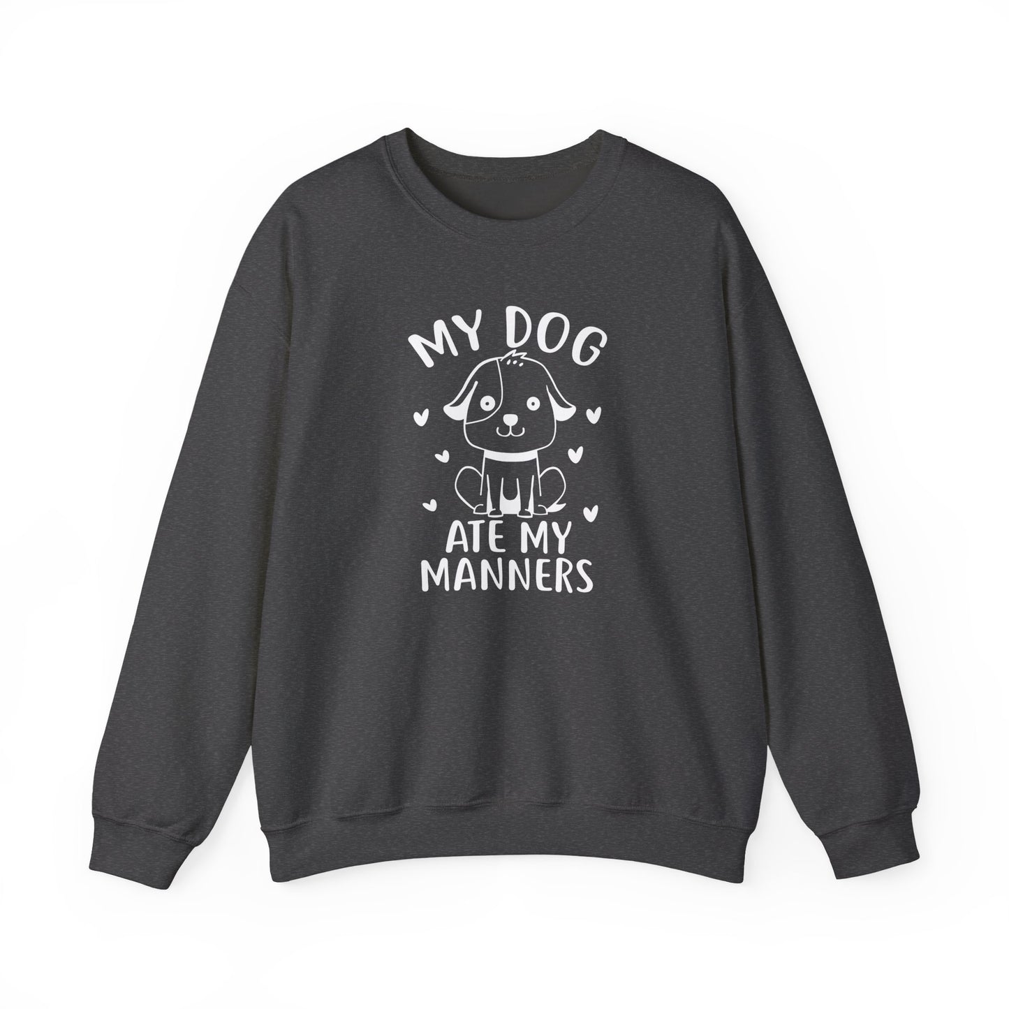 "My Dog Ate My Manners" Funny Sweatshirt