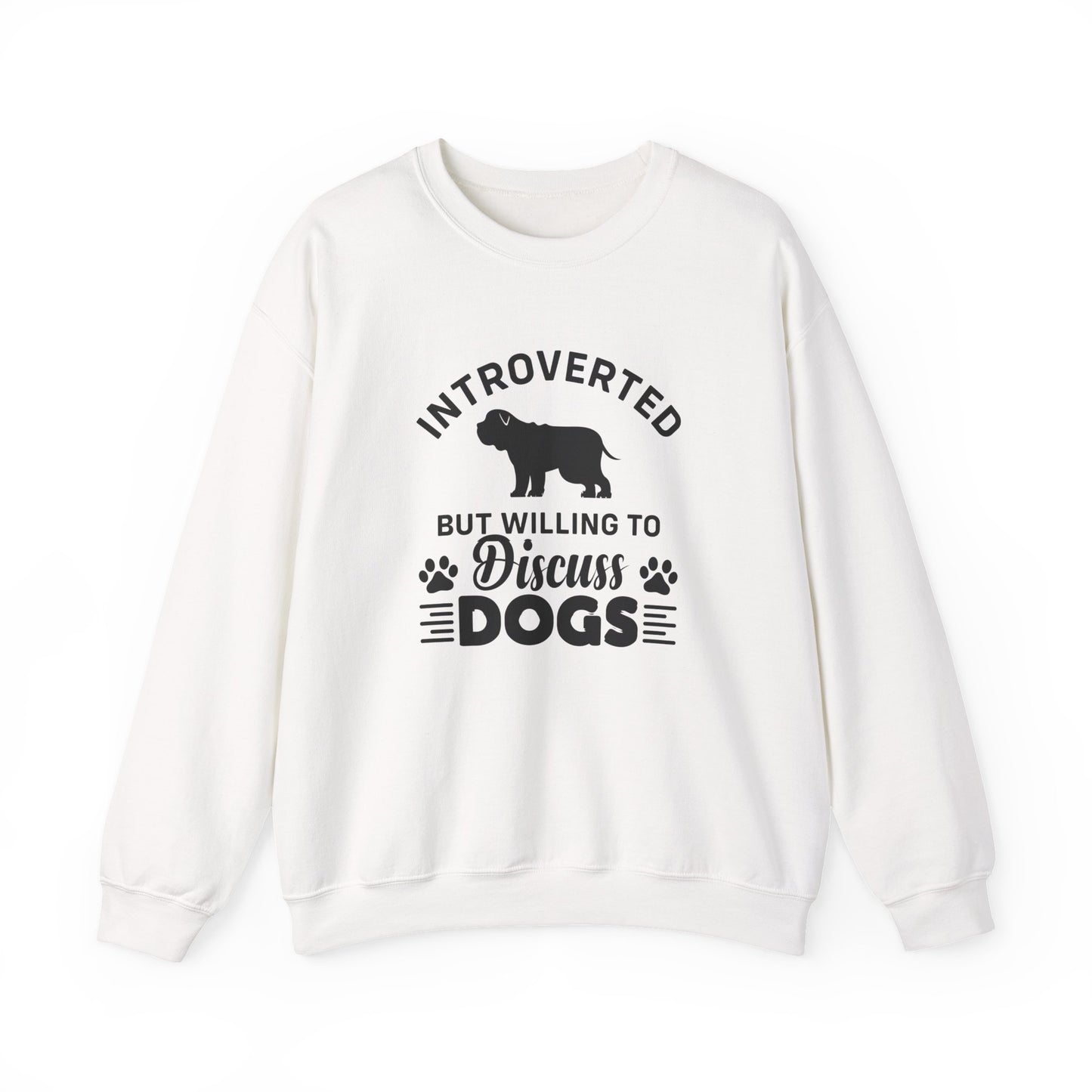 Introverted But Willing to Discuss Dogs Sweatshirt