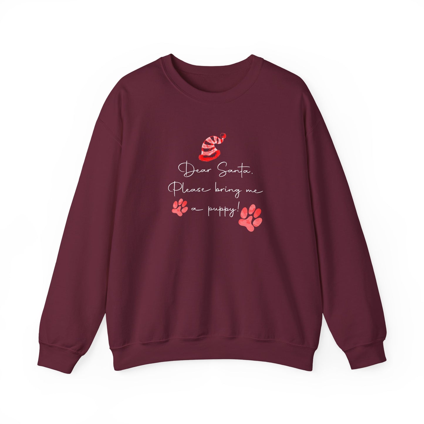 Dear Santa, Please Bring Me a Puppy! Sweatshirt