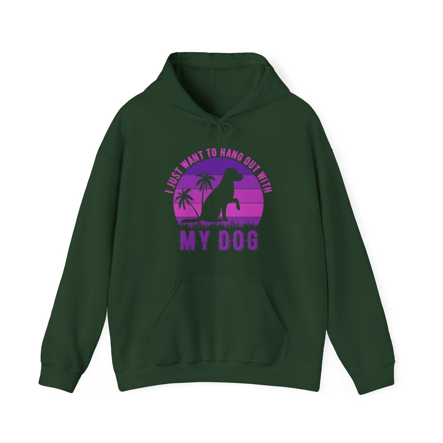 “I Just Want to Hang Out With My Dog” Unisex Hoodie
