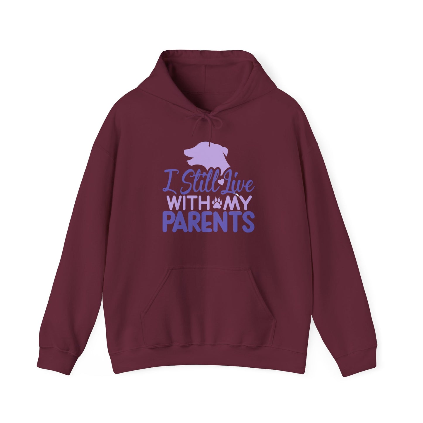 I Still Live With My Parents Hoodie | Funny Dog Lover Gift