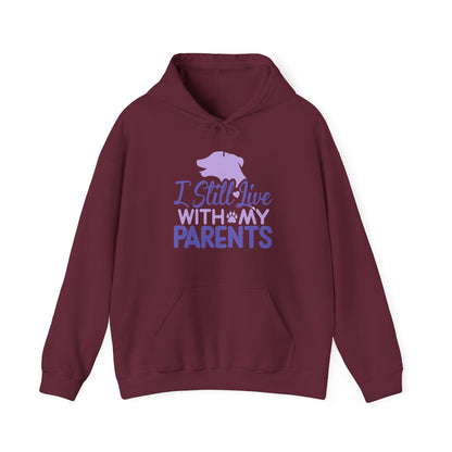 I Still Live With My Parents Hoodie | Funny Dog Lover Gift