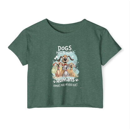 "Dogs Make Me Happy, Humans Make My Head Hurt" Funny Dog Lover Crop Top