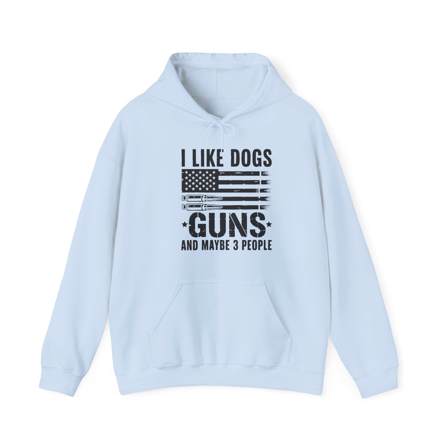 "I Like Dogs, Guns & Maybe 3 People" Patriotic Unisex Hoodie