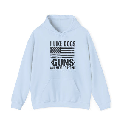 "I Like Dogs, Guns & Maybe 3 People" Patriotic Unisex Hoodie