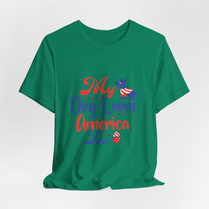 My Dog Loves America Too – Unisex Patriotic T-Shirt