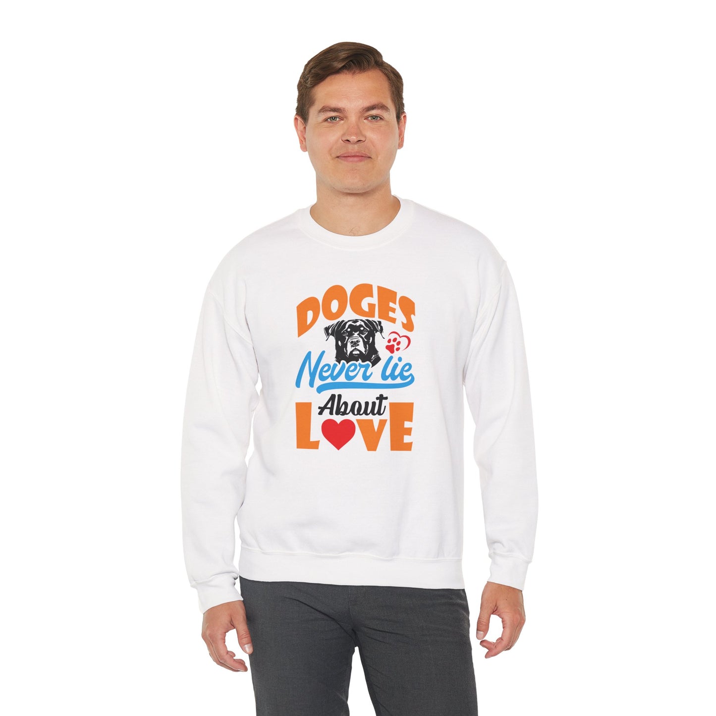 Dogs Never Lie About Love Unisex Sweatshirt