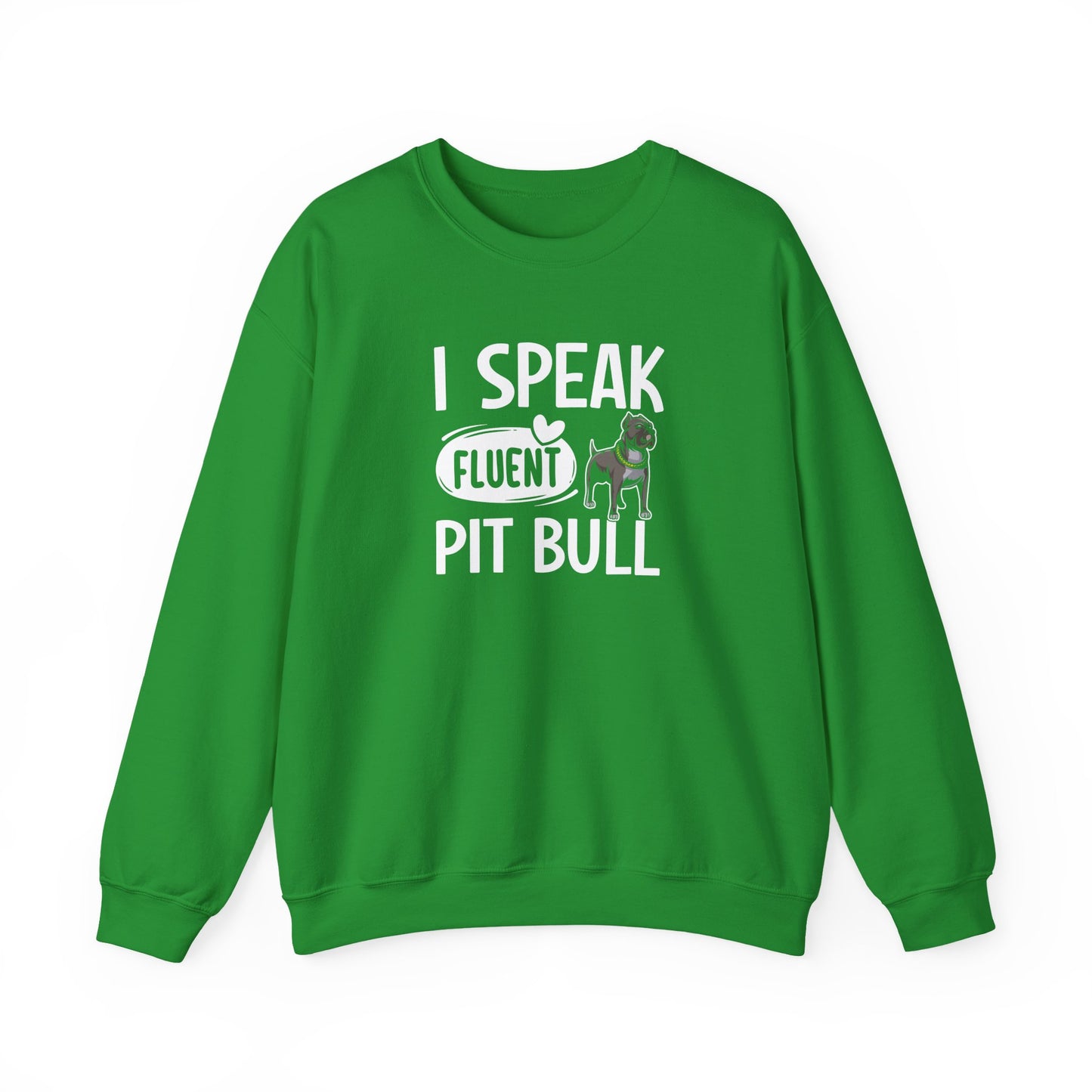 I Speak Fluent Pit Bull Sweatshirt | Funny Pittie  Gift