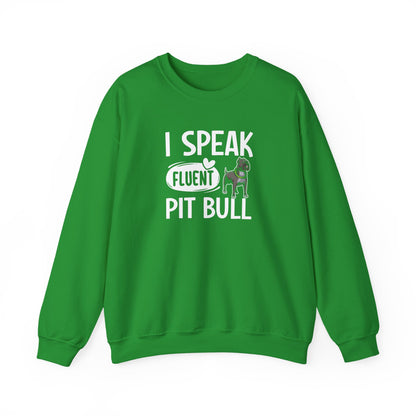 I Speak Fluent Pit Bull Sweatshirt | Funny Pittie  Gift