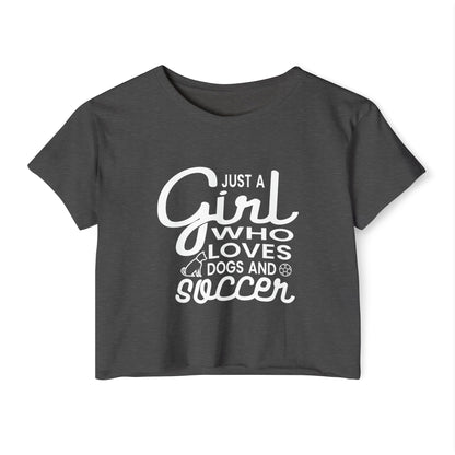"Just a Girl Who Loves Dogs and Soccer" Crop Top Tee