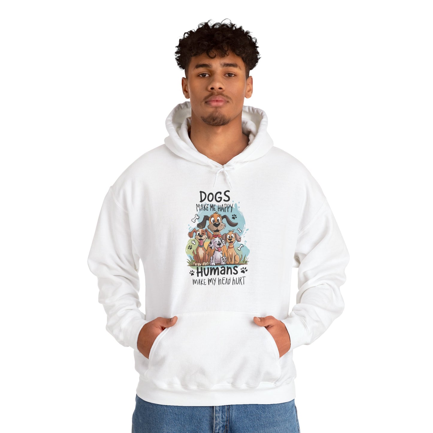Dogs Make Me Happy Humans Make My Head Hurt Unisex Hoodie