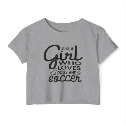 "Just a Girl Who Loves Dogs and Soccer" Crop Top Tee