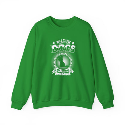 Title "Dogs Are Freaking Awesome" Unisex Sweatshirt
